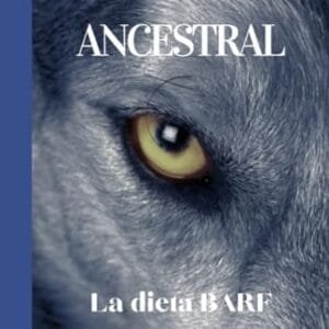 ALIMENTACION ANCESTRAL PARA PERROS Y GATOS: La dieta BARF desenmascarada