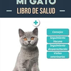 Libro de Salud - Mi Gato: Folleto de salud y seguimiento para gatos | British Shorthair | 120 páginas | Formato 15.24 x 22.86 cm