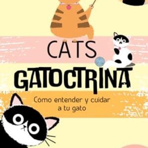 Gatoctrina: Cómo entender y cuidar a tu gato