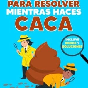 Acertijos para Resolver Mientras haces Caca: Cuestionarios y Diversión Intelectual en Tu Baño – Incluye Bonos y Soluciones