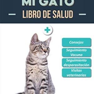 Libro de Salud - Mi Gato: Folleto de salud y seguimiento para gatos | 120 páginas | Formato 15.24 x 22.86 cm