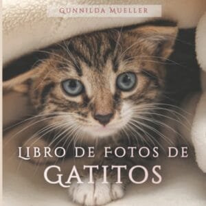 Libro de Fotos de Gatitos: Ayuda para Personas Mayores con Demencia, Alzheimer y Parkinson. Sin texto
